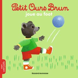 Couverture de Petit Ours Brun joue au foot