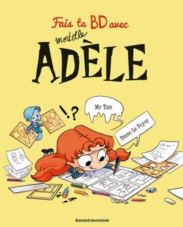 Couverture de Fais ta BD avec Mortelle Adèle