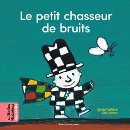 Couverture de Le petit chasseur de bruits