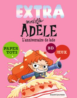 Couverture de EXTRA Mortelle Adèle T2 - L'anniversaire de Jade