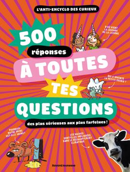 Couverture de 500 réponses à toutes tes questions, même les plus farfelues !